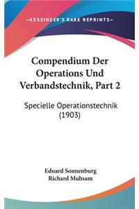 Compendium Der Operations Und Verbandstechnik, Part 2