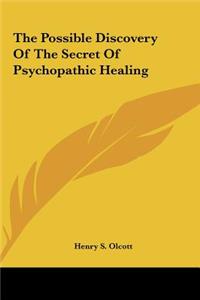 Possible Discovery Of The Secret Of Psychopathic Healing