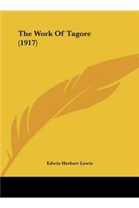 Work Of Tagore (1917)