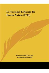 Le Vestigia E Rarita Di Roma Antica (1744)