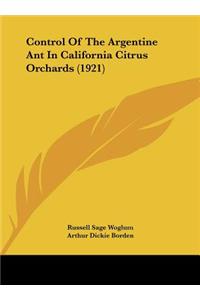 Control of the Argentine Ant in California Citrus Orchards (1921)