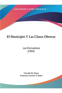 El Municipio y Las Clases Obreras