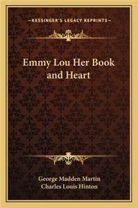 Emmy Lou Her Book and Heart