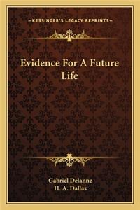 Evidence for a Future Life