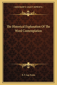 The Historical Explanation of the Word Contemplation