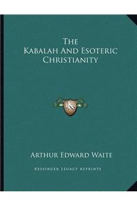 The Kabalah and Esoteric Christianity