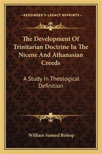 Development of Trinitarian Doctrine in the Nicene and Athanasian Creeds