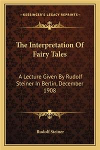 The Interpretation of Fairy Tales