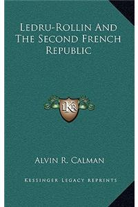 Ledru-Rollin and the Second French Republic