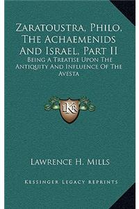 Zaratoustra, Philo, the Achaemenids and Israel, Part II