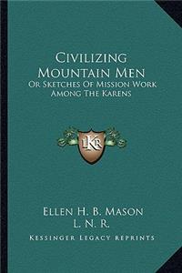 Civilizing Mountain Men