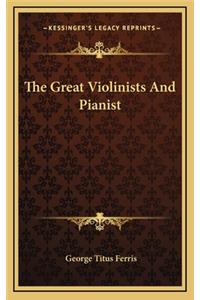 The Great Violinists and Pianist