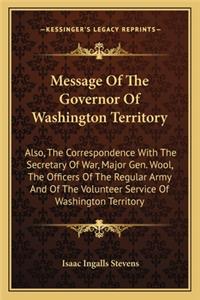 Message of the Governor of Washington Territory