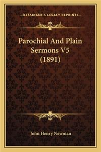 Parochial and Plain Sermons V5 (1891)