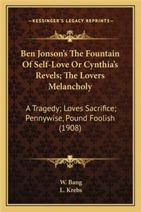 Ben Jonson's The Fountain Of Self-Love Or Cynthia's Revels; The Lovers Melancholy