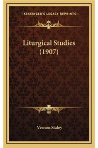 Liturgical Studies (1907)