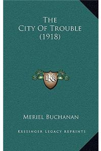 City Of Trouble (1918)