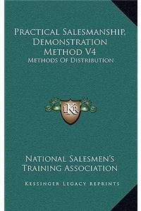 Practical Salesmanship, Demonstration Method V4