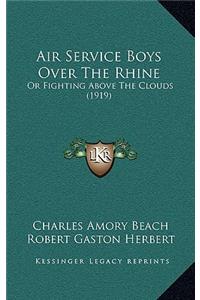 Air Service Boys Over the Rhine