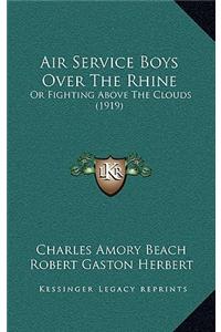 Air Service Boys Over the Rhine