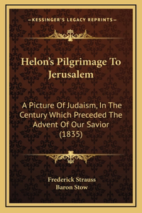 Helon's Pilgrimage To Jerusalem