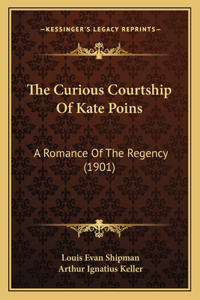 The Curious Courtship Of Kate Poins