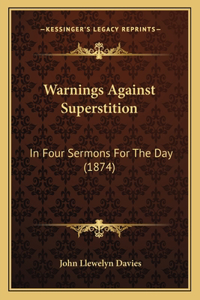 Warnings Against Superstition