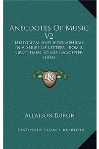 Anecdotes Of Music V2