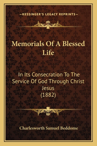 Memorials Of A Blessed Life