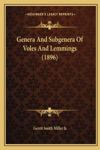 Genera And Subgenera Of Voles And Lemmings (1896)