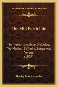 Mid Earth Life