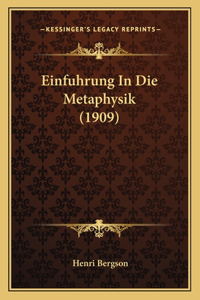 Einfuhrung In Die Metaphysik (1909)