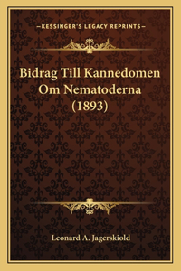 Bidrag Till Kannedomen Om Nematoderna (1893)