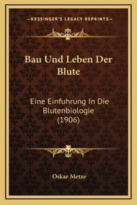 Bau Und Leben Der Blute