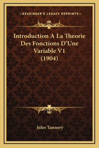 Introduction A La Theorie Des Fonctions D'Une Variable V1 (1904)