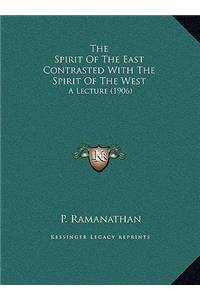 The Spirit Of The East Contrasted With The Spirit Of The West