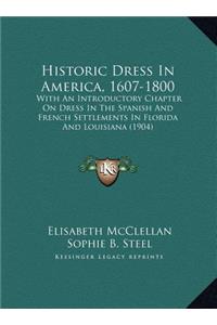 Historic Dress In America, 1607-1800