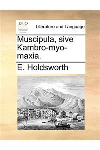 Muscipula, Sive Kambro-Myo-Maxia.