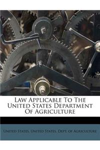 Law Applicable to the United States Department of Agriculture