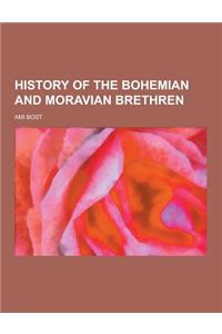 History of the Bohemian and Moravian Brethren