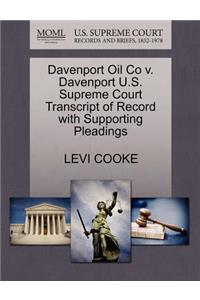 Davenport Oil Co V. Davenport U.S. Supreme Court Transcript of Record with Supporting Pleadings
