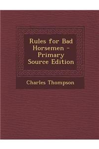 Rules for Bad Horsemen
