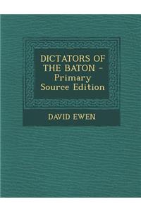 Dictators of the Baton