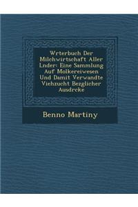 W Rterbuch Der Milchwirtschaft Aller L Nder