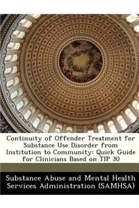 Continuity of Offender Treatment for Substance Use Disorder from Institution to Community