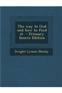 The Way to God and How to Find It