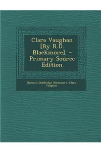 Clara Vaughan [By R.D. Blackmore].