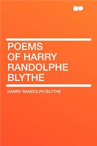 Poems of Harry Randolphe Blythe