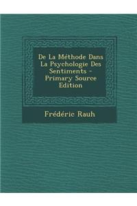 de La Methode Dans La Psychologie Des Sentiments - Primary Source Edition
