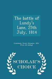 The Battle of Lundy's Lane, 25th July, 1814 - Scholar's Choice Edition